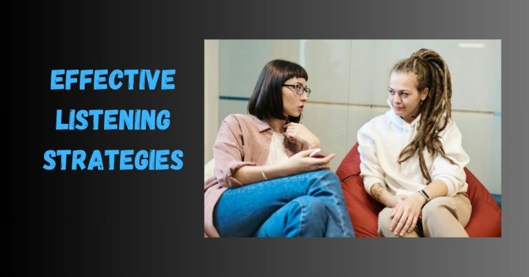 Effective Listening Strategy Or Communication Skills